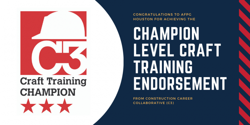 AFPG Houston Achieves Champion Level Craft Training Endorsement from Construction Career Collaborative