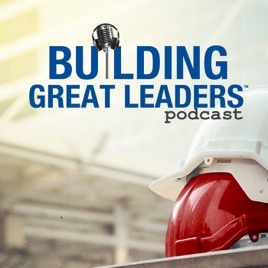 Building Great Leaders Podcast